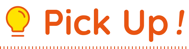 Pick Up!